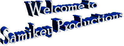 Welcome to
Samikey Productions